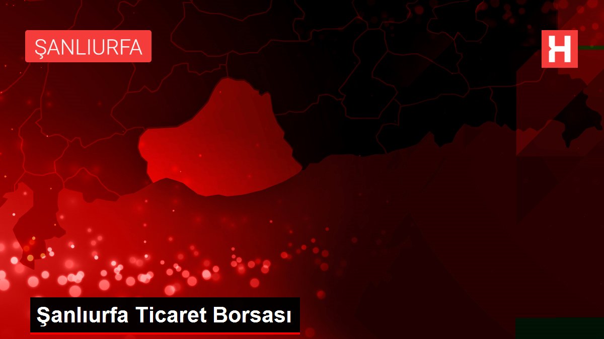 Şanlıurfa Ticaret Borsası