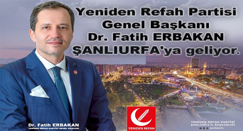Milli Görüşün Yeni Lideri Urfa'ya Geliyor !!!