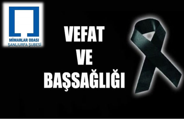 Mimarlar Odası Şanlıurfa Şubesinden Başsağlığı Mesajı