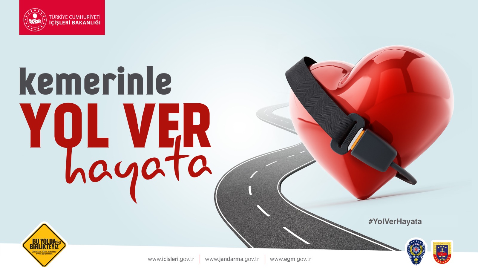 Türkiye Genelinde "Yol Ver Hayata" Kampanyası Başlatıldı