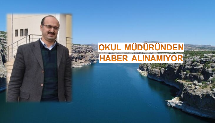 Siverek'te Okul Müdüründen haber alınamıyor