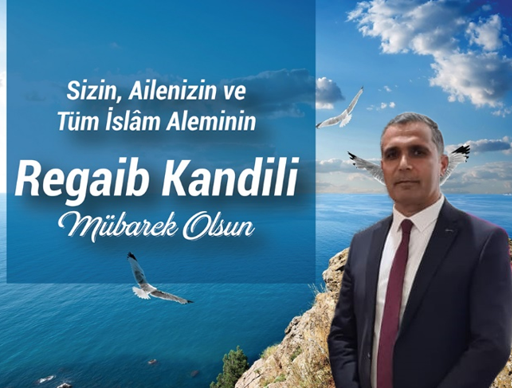 Başkan Ahmet Aslan’dan Regaib kandili mesajı