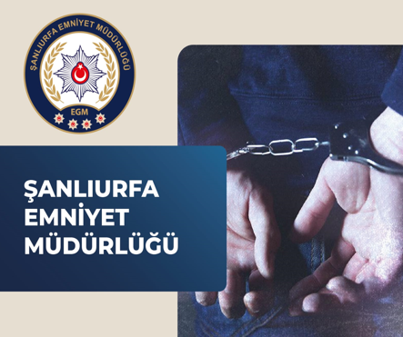 Urfa’da aranan şahıs yapılan operasyon gözaltına alındı