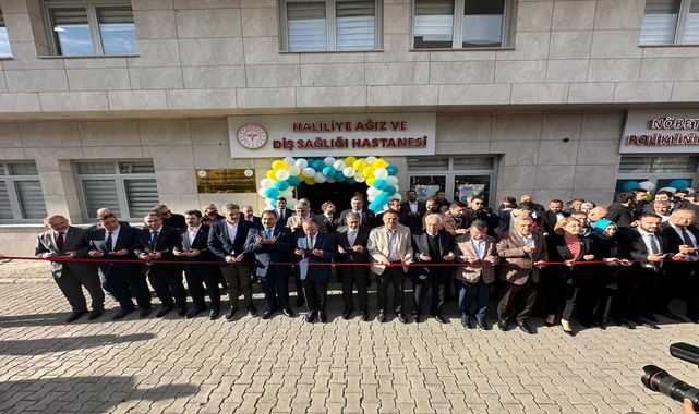 Haliliye Ağız ve Diş Sağlığı Hastanesi hizmete açıldı