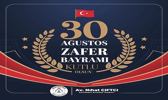 Başkan Çiftçi: '30 Ağustos, Yeniden Doğuşun Sembolüdür'