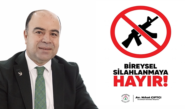 Başkan Çiftçi, Silahların Toplumda Yaratacağı Sorunlara Dikkat Çekti