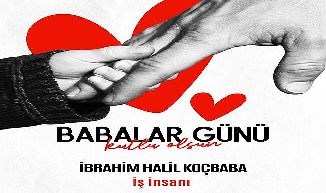 İş İnsanı Koçbaba’dan Vefa ve Dua Dolu Kutlama: “Rabbim Bizi Hayırlı Babalardan Eylesin”