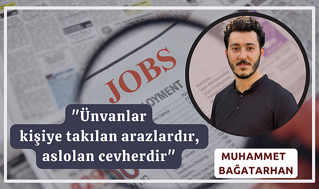 Ünvanlar kişiye takılan arazlardır, aslolan cevherdir