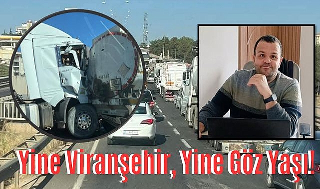Yine Viranşehir, Yine Göz Yaşı…!