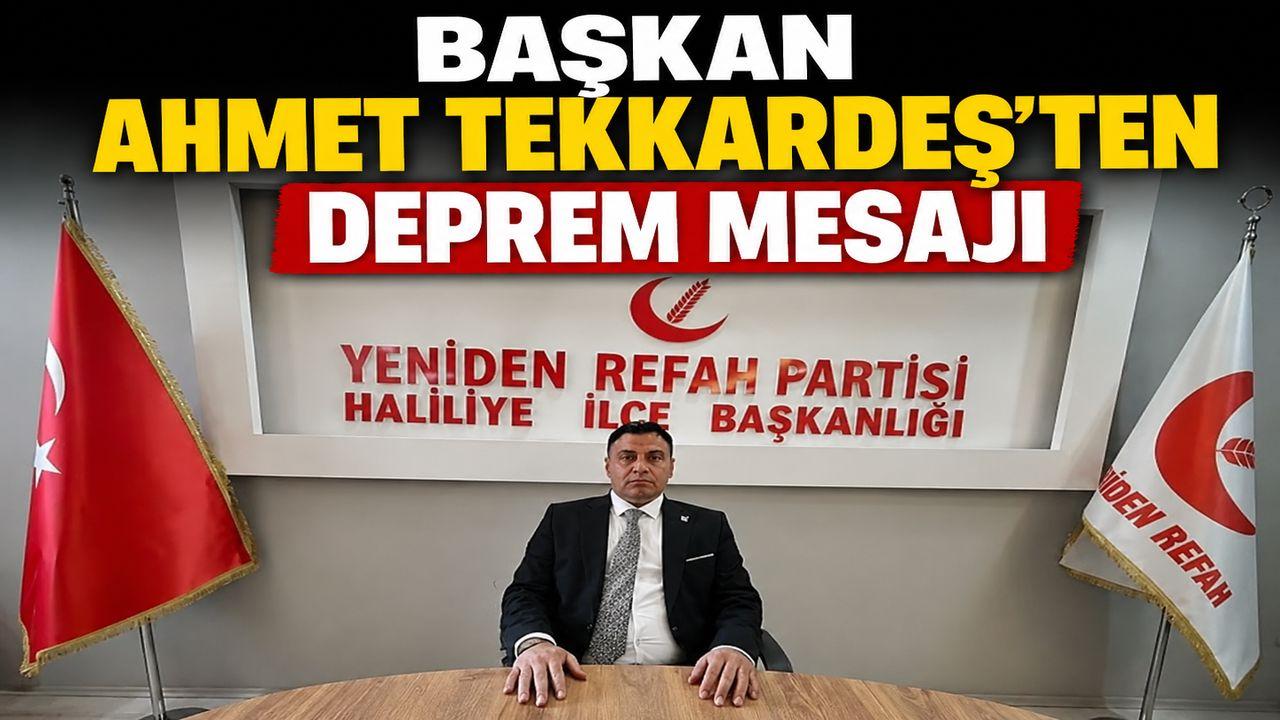 Başkan Ahmet Tekkardeş’ten Deprem Sonrası Anlamlı Mesaj