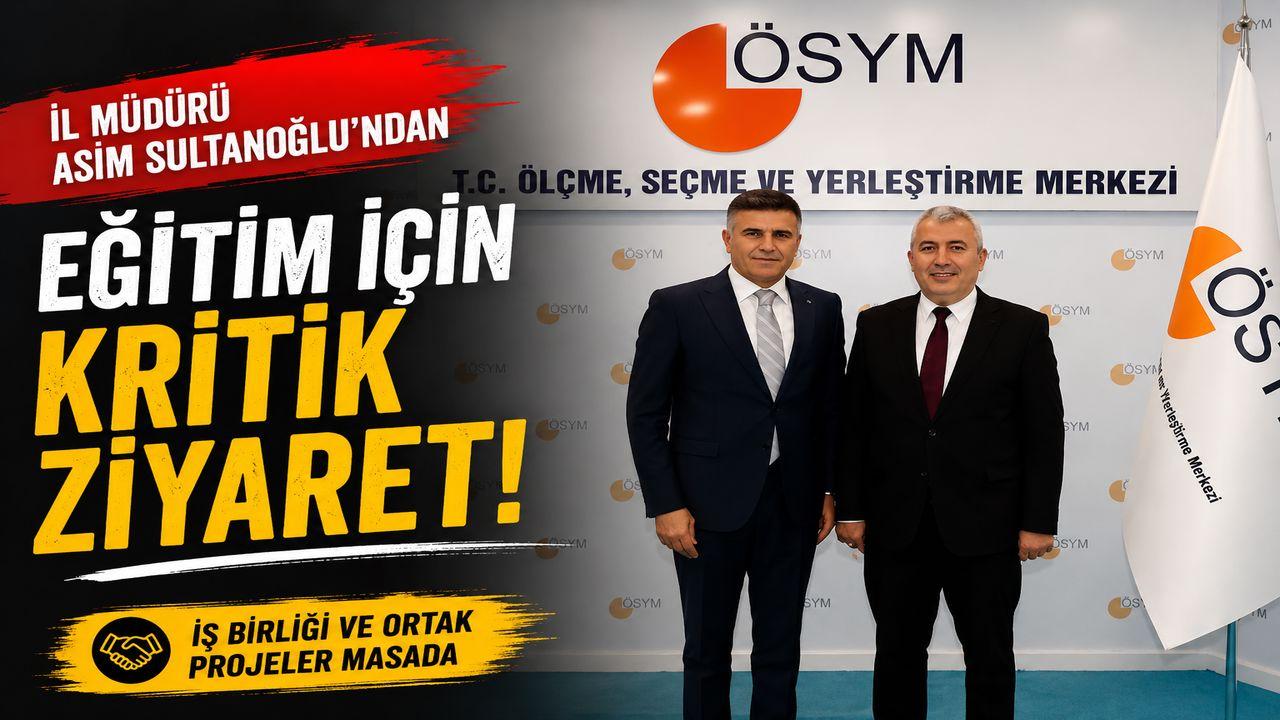 Şanlıurfa İl Milli Eğitim Müdürü Sultanoğlu’ndan Ankara’da Kritik Eğitim Teması