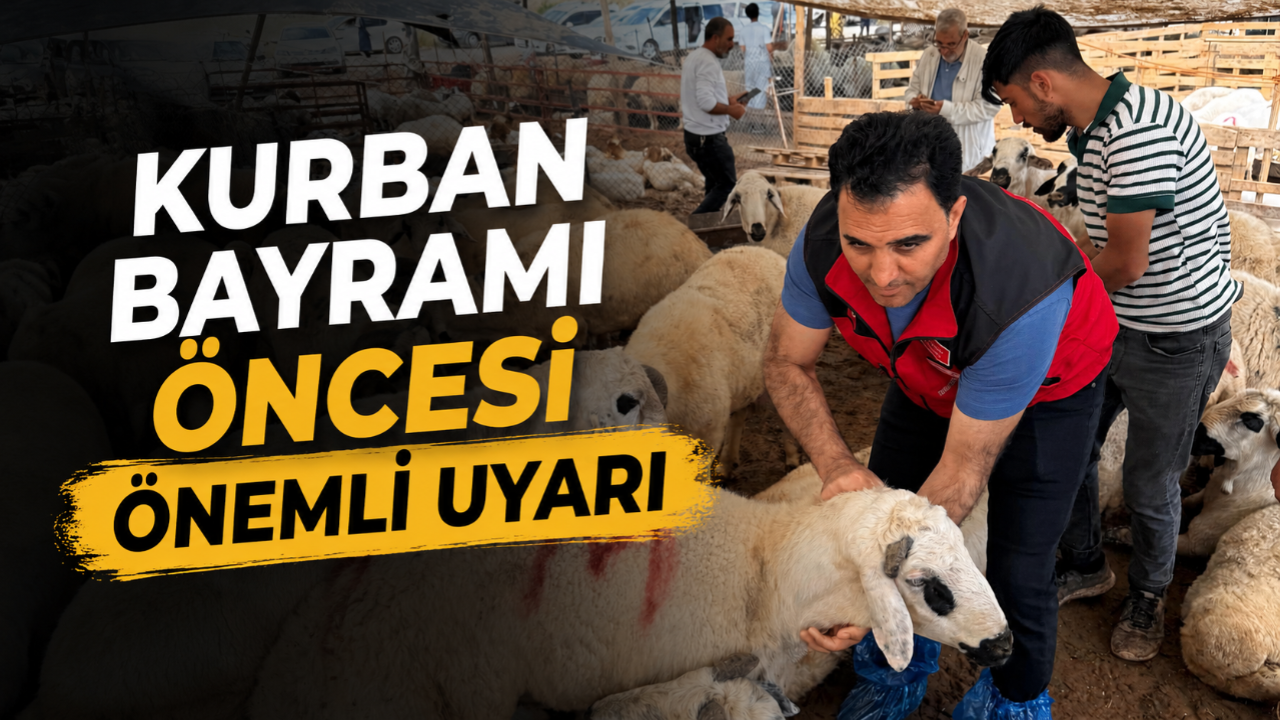 Şanlıurfa'da Kurban Bayramı Öncesi Önemli Uyarı!
