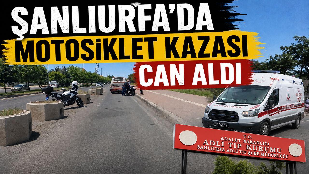 Şanlıurfa’da Motosiklet Kazası Can Aldı!