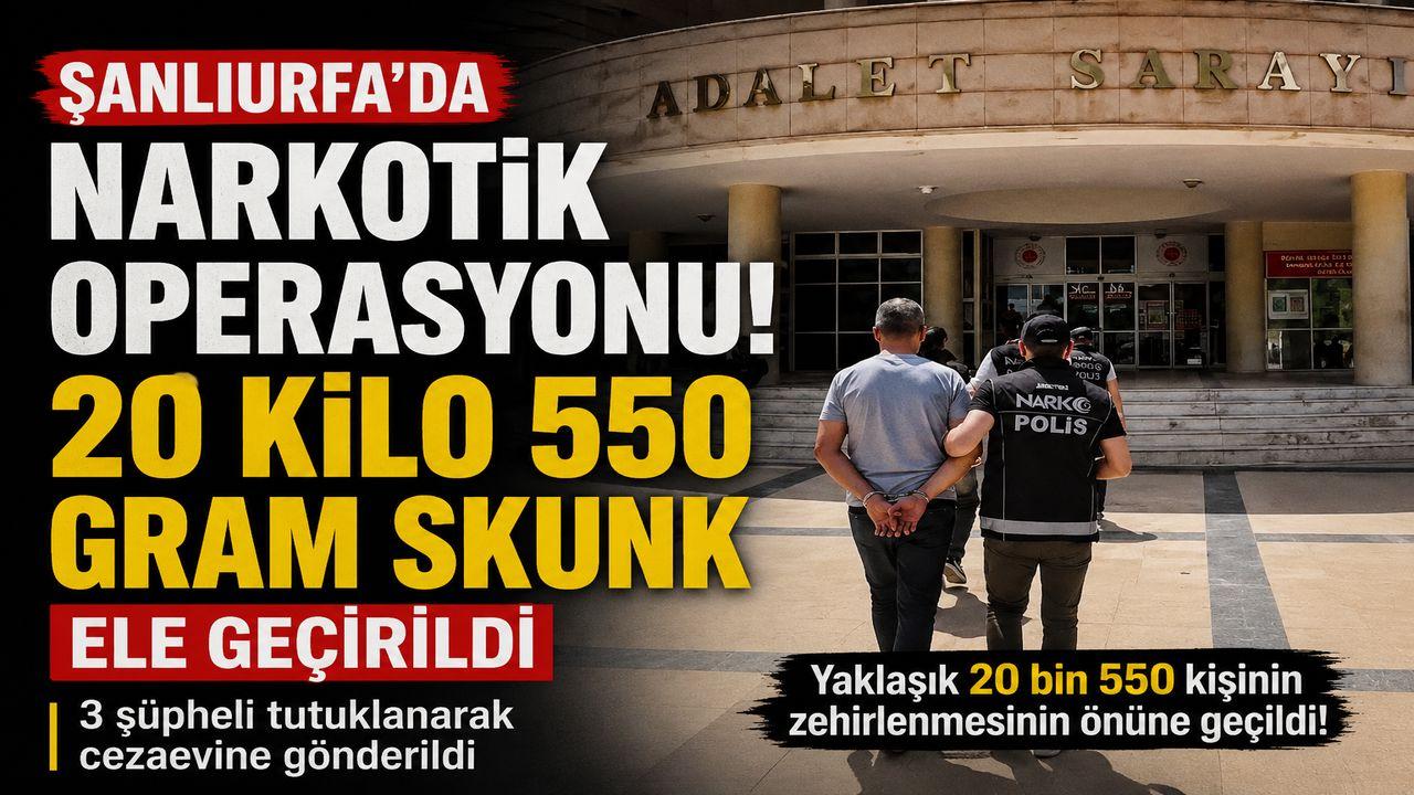 Şanlıurfa’da Narkotik Operasyonu 20 Kilo Skunk Ele Geçirildi