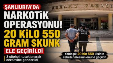 Şanlıurfa’da Narkotik Operasyonu 20 Kilo Skunk Ele Geçirildi