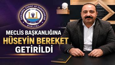 ŞESOB’da Önemli Karar! Hüseyin Bereket Meclis Başkanlığına Atandı