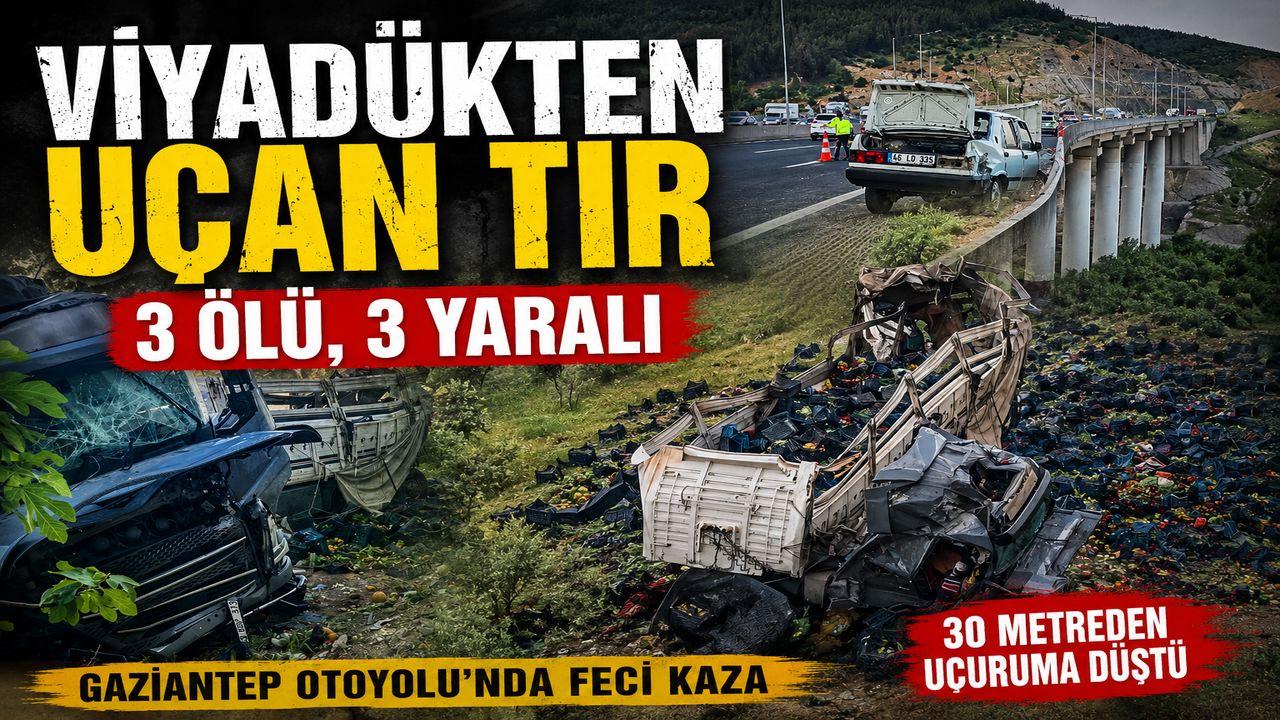 Viyadükten Uçan Tır Can Aldı 3 Ölü, 3 Yaralı!