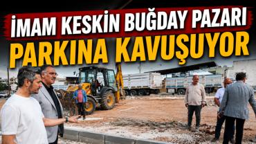 İmam Keskin Buğday Pazarı Parkına Kavuşuyor