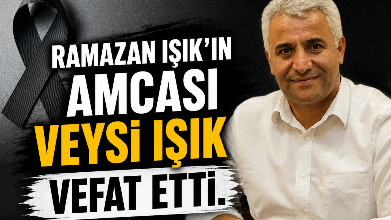 Işık Ailesinin Acı Günü! Veysi Işık Hayatını Kaybetti