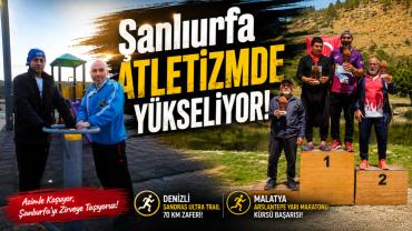 Şanlıurfa Atletizmde Yükseliyor