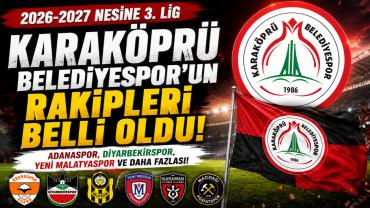 Karaköprü Belediyespor'un Yeni Rakipleri Belli Oldu!
